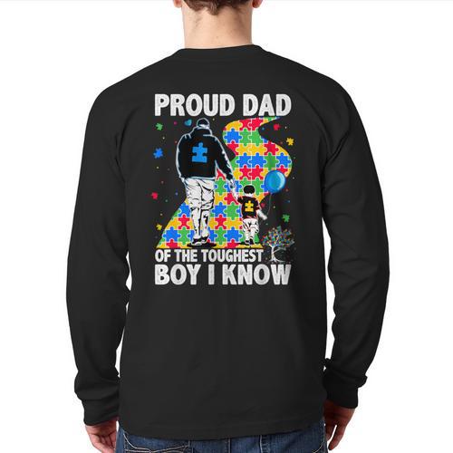 Proud Dad Of The Toughest Boy Autism Awareness Father Autism Long Sleeve T-Shirt Back Print - Father's Day Fun