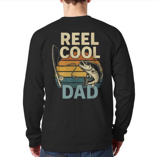 Reel Cool Dad Fathers Day Fishing Outdoors Long Sleeve T-Shirt Back Print - Father's Day Fun