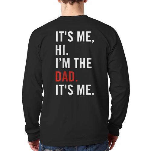 Retro It's Me Hi I'm The Dad It's Me For Dad Long Sleeve T-Shirt Back Print - Father's Day Fun