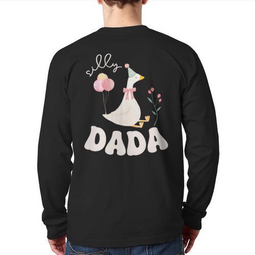 Silly Dada Silly Goose Dad Birthday Family Matching Party Long Sleeve T-Shirt Back Print - Father's Day Fun