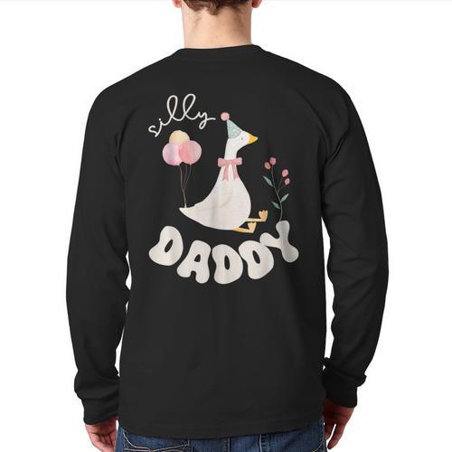 Silly Daddy Silly Goose Dad Birthday Family Matching Party Long Sleeve T-Shirt Back Print - Father's Day Fun