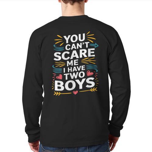 Son Dad Jokes You Can't Scare Me I Have Two Boys Men Long Sleeve T-Shirt Back Print - Father's Day Fun