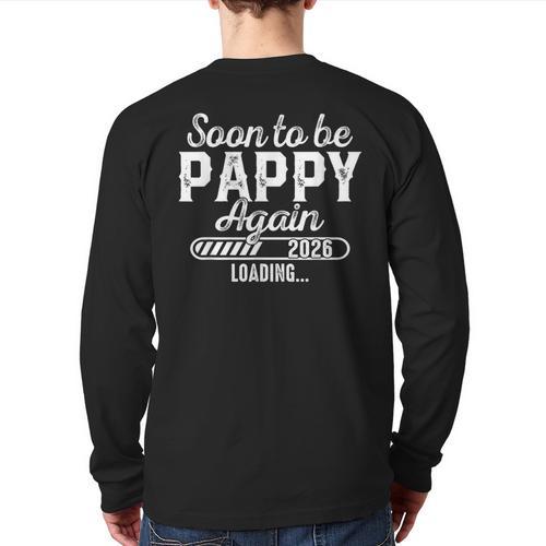 Soon To Be Pappy Again Est 2026 Future New Dad Long Sleeve T-Shirt Back Print - Father's Day Fun