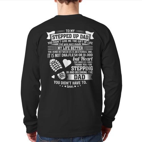 To My Stepped Up Dad Thanks For Stepping In Stepdad Birthday Long Sleeve T-Shirt Back Print - Father's Day Fun