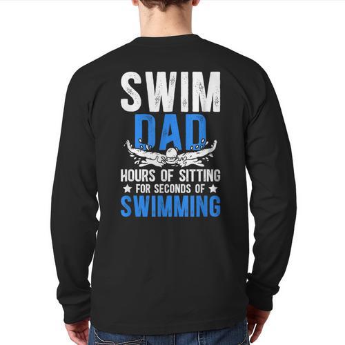 Swim Dad Swimming Dad Of A Swimmer Dad Swim Father Long Sleeve T-Shirt Back Print - Father's Day Fun