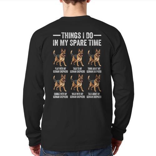 Things I Do In My Spare Time German Shepherd Dog Dad Mom Long Sleeve T-Shirt Back Print - Father's Day Fun