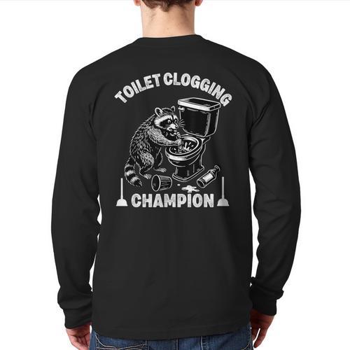 Toilet Clogging Champion Dad Joke Raccoon Trash Panda Long Sleeve T-Shirt Back Print - Father's Day Fun