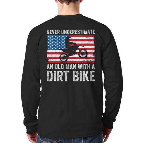 Never Underestimate An Old Man With A Dirt Bike Grandpa Dad Long Sleeve T-Shirt Back Print - Father's Day Fun