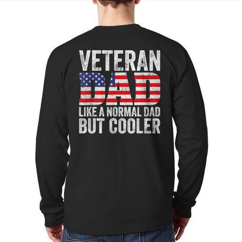 Veteran Dad Like A Normal Dad But Cooler American Flag Long Sleeve T-Shirt Back Print - Father's Day Fun