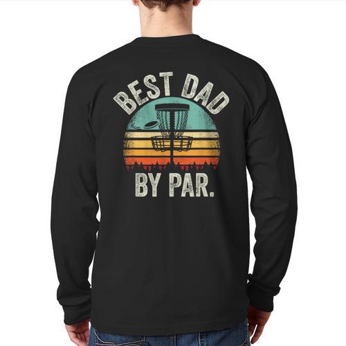 Vintage Disc Golf Dad Best Dad By Par Disk Golf Long Sleeve T-Shirt Back Print - Father's Day Fun