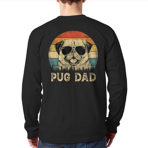 Vintage Pug Dad Dog Lovers Father's Day Tee Long Sleeve T-Shirt Back Print - Father's Day Fun