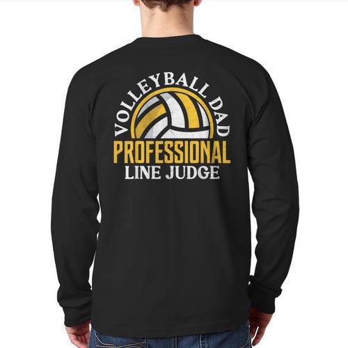 Volleyball Dad Professional Line Judge Volleyball Dad Long Sleeve T-Shirt Back Print - Father's Day Fun