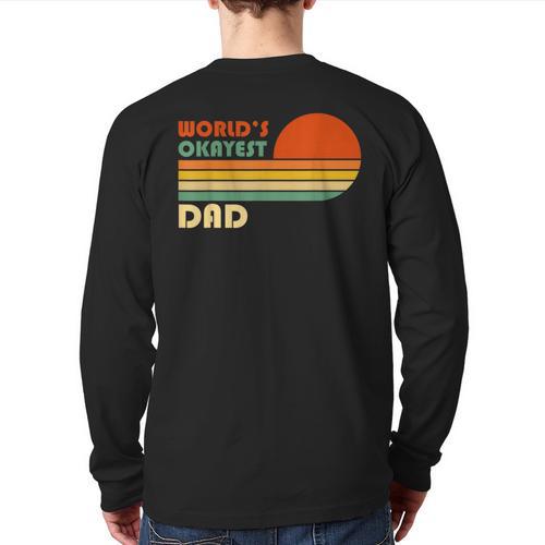 World's Okayest Dad Father Retro Vintage Long Sleeve T-Shirt Back Print - Father's Day Fun