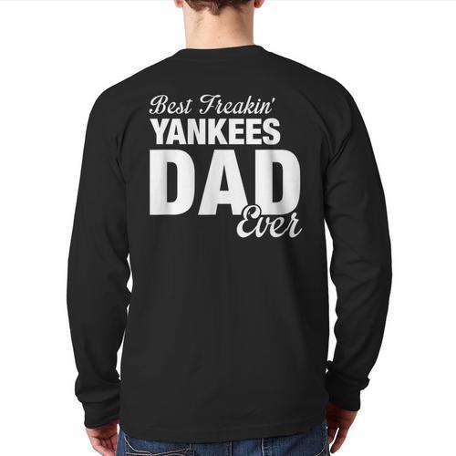 Yankees North Best Freakin' Dad Ever HS Long Sleeve T-Shirt Back Print - Father's Day Fun