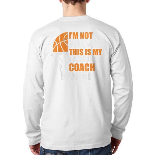 Basketball Not Yelling This Is My Basketball Coach Dad Long Sleeve T-Shirt Back Print - Father's Day Fun