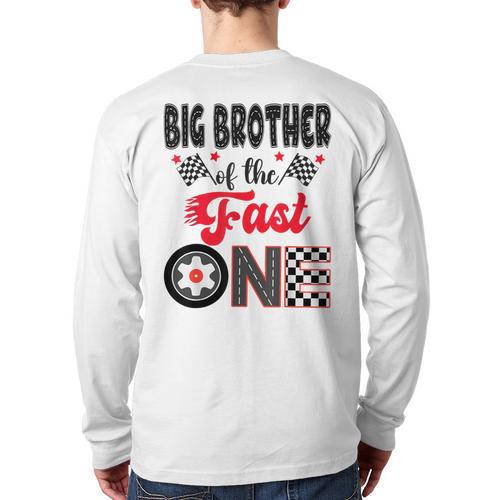 Big Brother Of The Fast One Car Racing Dad 1St Birthday Boy Long Sleeve T-Shirt Back Print - Father's Day Fun