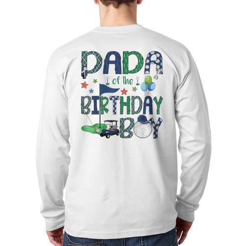 Dada Of The Birthday Boy Hole In One Golf Lover Long Sleeve T-Shirt Back Print - Father's Day Fun