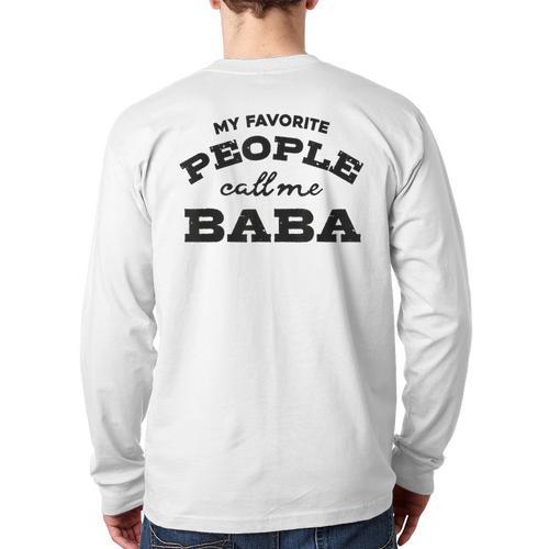 My Favorite People Call Me Baba And Cute Dad T-Shirt Long Sleeve T-Shirt Back Print - Father's Day Fun