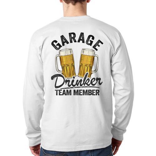 Garage Drinker Team Member Day Drinking Dad Beer Garage Long Sleeve T-Shirt Back Print - Father's Day Fun