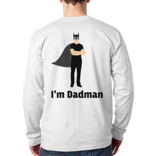 I'm Dadman Superhero Dad Father's Day Long Sleeve T-Shirt Back Print - Father's Day Fun