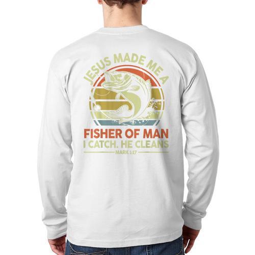 Jesus Made Fisher Man Christian Fishing Bass Fish Dad Long Sleeve T-Shirt Back Print - Father's Day Fun