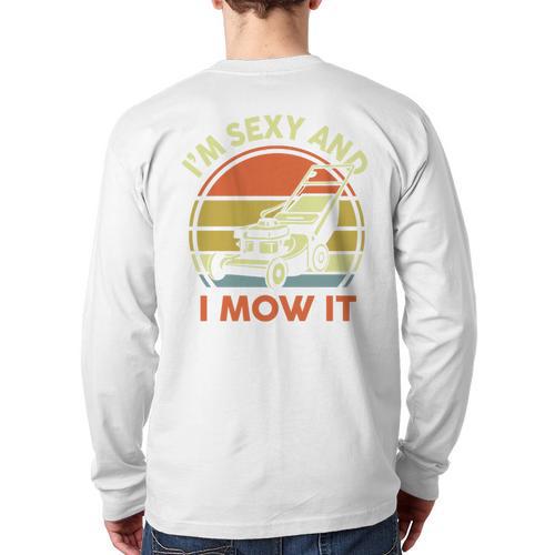 Lawn Mowing Dad Im Sexy And I Mow It Mower Garden Premium Tri-Blend Long Sleeve T-Shirt Back Print - Father's Day Fun