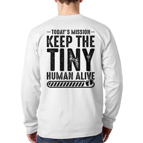 New Dad Est Keep Tiny Human Alive First Time Father's Day Long Sleeve T-Shirt Back Print - Father's Day Fun