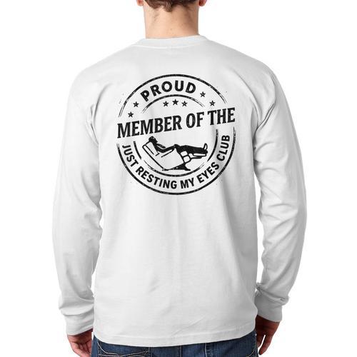 Proud Member Of The Just Resting My Eyes Club Dad Retirement Long Sleeve T-Shirt Back Print - Father's Day Fun