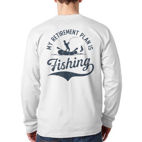 My Retirement Plan Is Fishing Fishermen Dad Grandpa Long Sleeve T-Shirt Back Print - Father's Day Fun