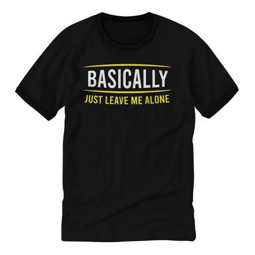 Basically Just Leave Me Alone Introvert Sarcasm Unisex Cotton Ringer T-Shirt - Raresse