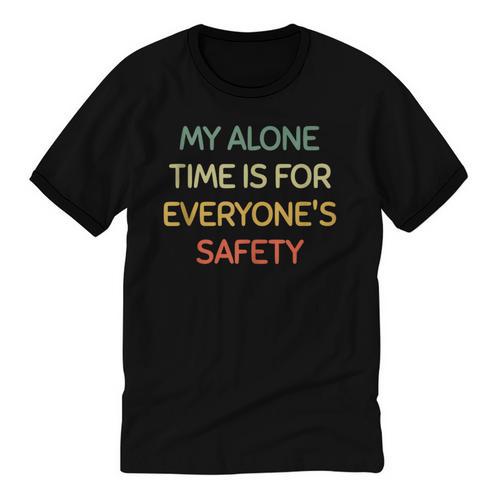 My Alone Time Is For Everyone's Safety Introvert Unisex Cotton Ringer T-Shirt - Raresse