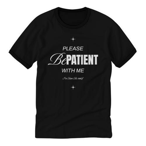On Back Please Be Patient With Me I'm From The 1900S Unisex Cotton Ringer T-Shirt - Figerry
