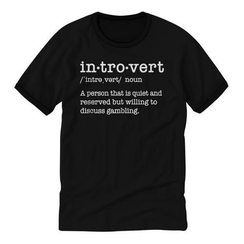 Casino Gambler Willing To Discuss Gambling Introvert Unisex Cotton Ringer T-Shirt - Raresse