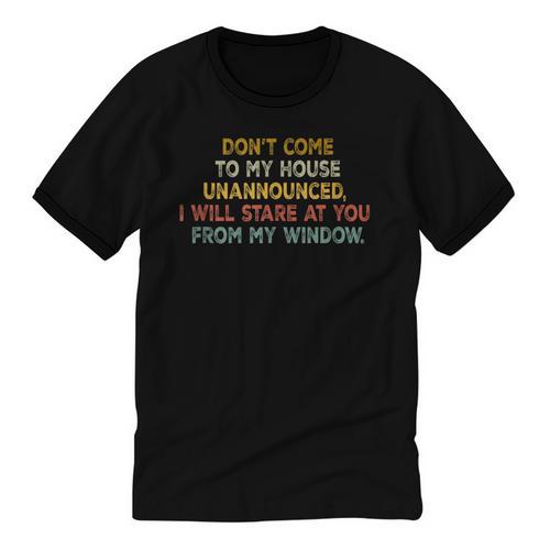 Don't Come To My House Unannounced Introvert Introverted Unisex Cotton Ringer T-Shirt - Raresse