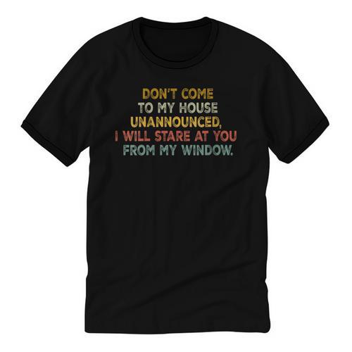 Don't Come To My House Unannounced Introvert Introverted Unisex Cotton Ringer T-Shirt - Raresse