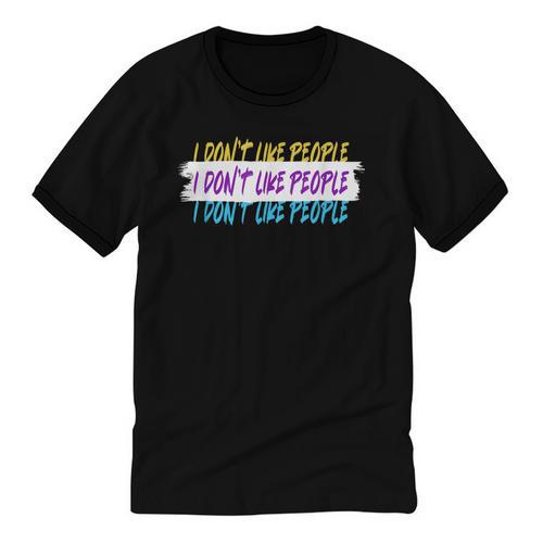 I Don't Like People Sarcastic Humanity Hater Introvert Unisex Cotton Ringer T-Shirt - Raresse