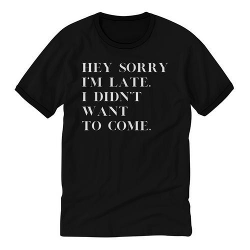 Fashionably Late Reluctant Arrival Humor For Introverts Unisex Cotton Ringer T-Shirt - Raresse