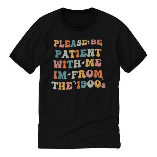Groovy Please Be Patient With Me I'm From The 1900s Unisex Cotton Ringer T-Shirt - Figerry