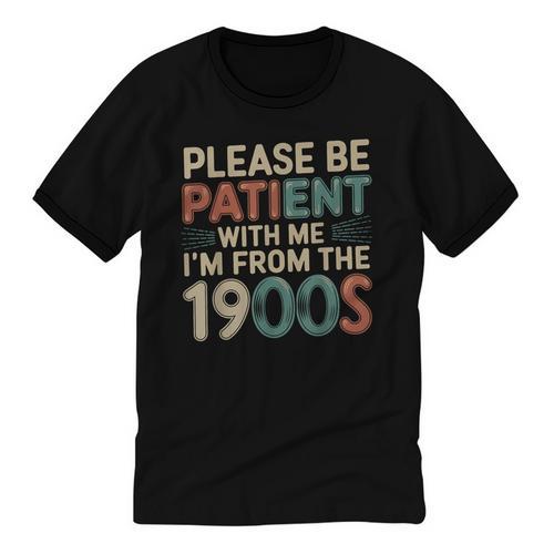 Humor Retro Please Be Patient With Me I'm From The 1900s Unisex Cotton Ringer T-Shirt - Figerry