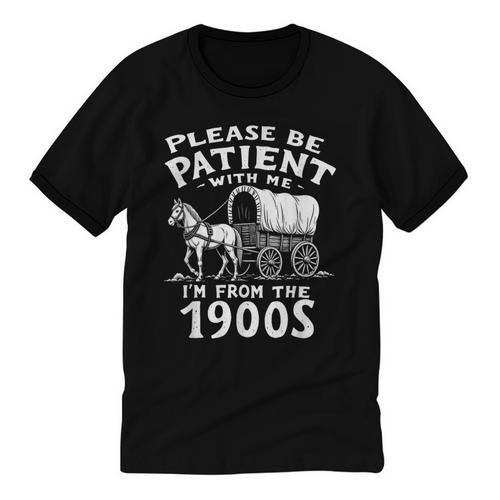 Humorous Wagon Plea Please Be Patient I'm From The 1900s Unisex Cotton Ringer T-Shirt - Figerry