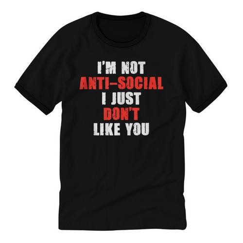 I'm Not Antisocial I Just Don't Like You Introvert Unisex Cotton Ringer T-Shirt - Raresse