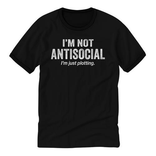 I'm Not Antisocial I'm Just Plotting Saying Introvert Unisex Cotton Ringer T-Shirt - Raresse
