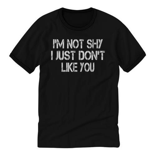 I'm Not Shy I Just Don't Like You Sarcasm Introvert Unisex Cotton Ringer T-Shirt - Raresse
