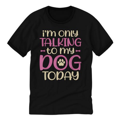 I'm Only Talking To My Dog Today Dog Owner Introvert Unisex Cotton Ringer T-Shirt - Raresse
