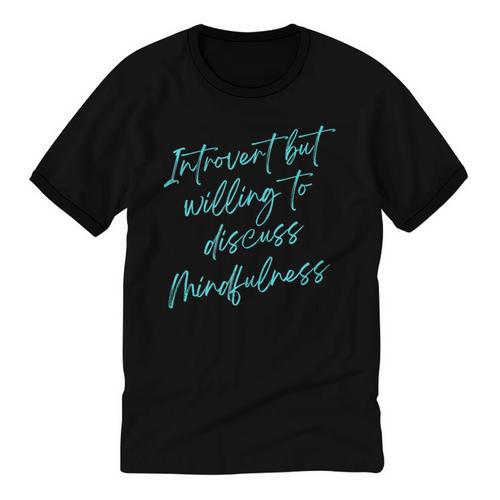 Introvert But Willing To Discuss Mindfulness Unisex Cotton Ringer T-Shirt - Raresse