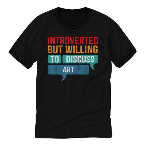 Introverted But Willing To Discuss Art Unisex Cotton Ringer T-Shirt - Raresse