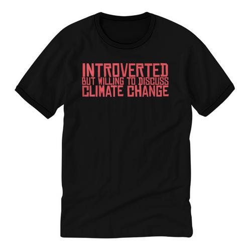 Introverted But Willing To Discuss Climate Change Unisex Cotton Ringer T-Shirt - Raresse