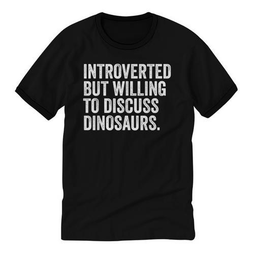Introverted But Willing To Discuss Dinosaurs Introvert Unisex Cotton Ringer T-Shirt - Raresse