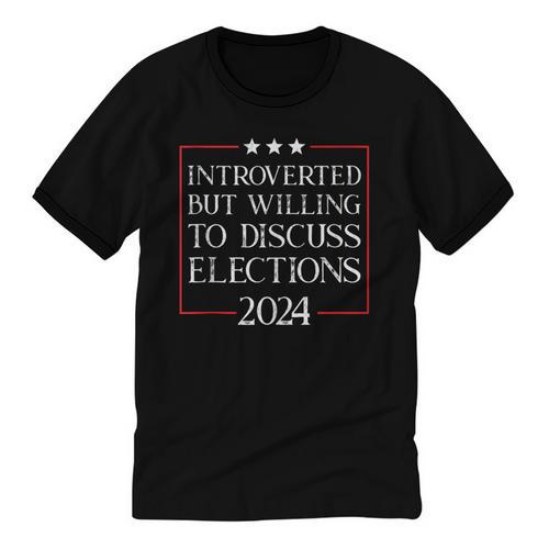 Introverted But Willing To Discuss Elections 2024 Men Women Unisex Cotton Ringer T-Shirt - Raresse