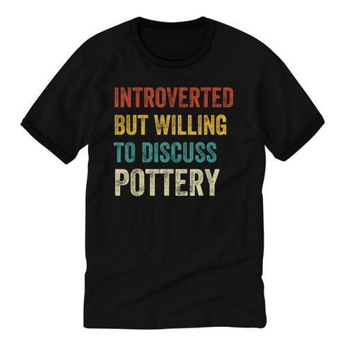 Introverted But Willing To Discuss Pottery Hobby Unisex Cotton Ringer T-Shirt - Raresse
